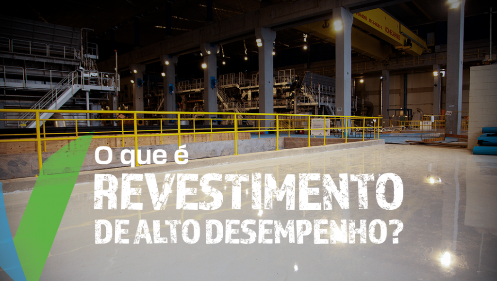 O que é Revestimento de Alto Desempenho (RAD)